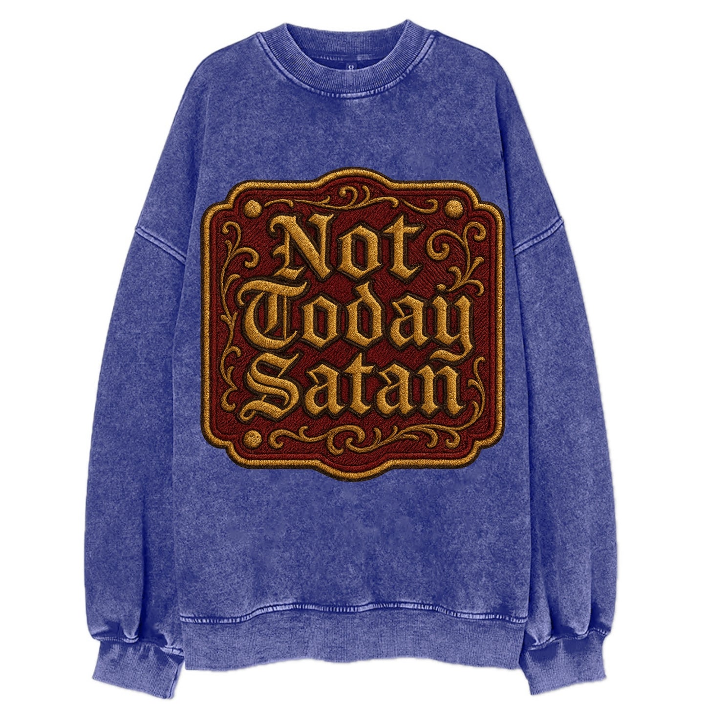 Not Today Satan  - Vintage Sweatshirt - Blue