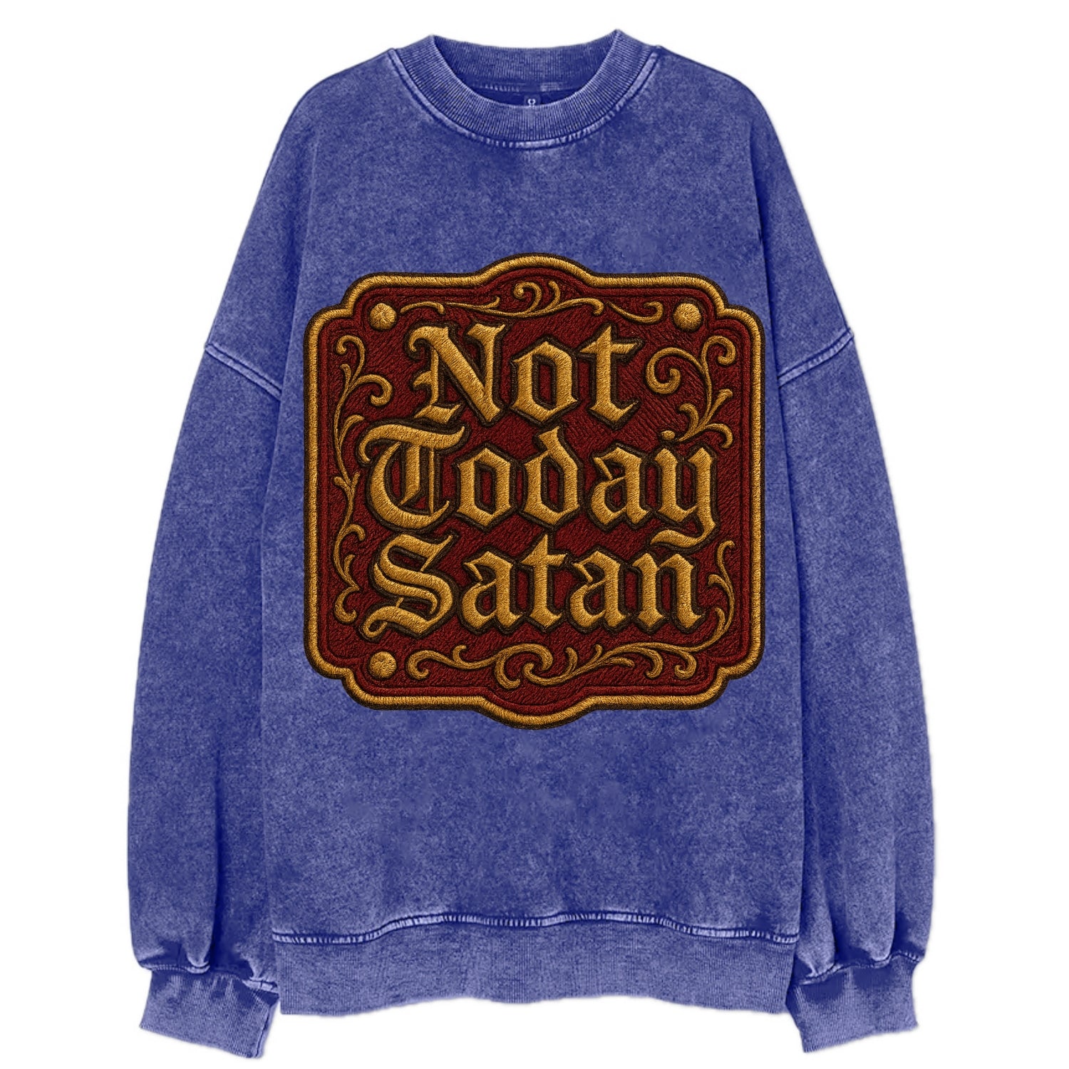 Not Today Satan  - Vintage Sweatshirt - Blue