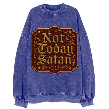 Not Today Satan  - Vintage Sweatshirt - Blue
