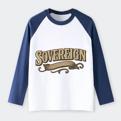 Bold typography design - "SOVEREIGN" - self-ruled, autonomous, in - Raglan Long Sleeve T-Shirt - Blue
