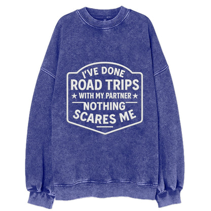 I've done road trips with my partner, nothing scares me - Vintage Sweatshirt - Blue