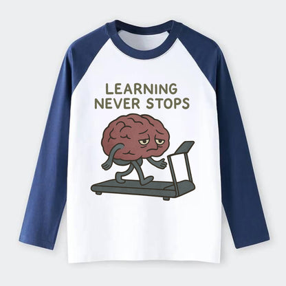 LEARNING NEVER STOPS | Exhausted brain on treadmill - Raglan Long Sleeve T-Shirt - Blue