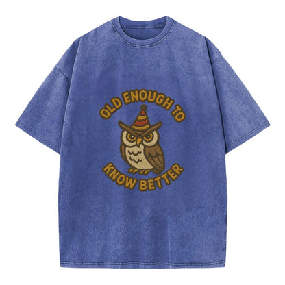 Old Enough To Know Better  - Vintage T-shirt - Blue