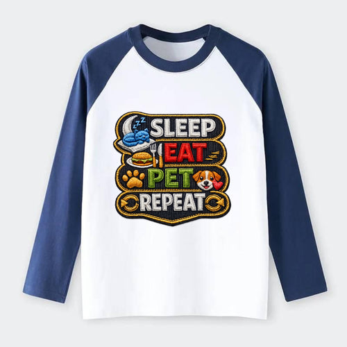 SLEEP EAT PET REPEAT - daily routine icons in multicolor , pet life - Raglan Long Sleeve T-Shirt