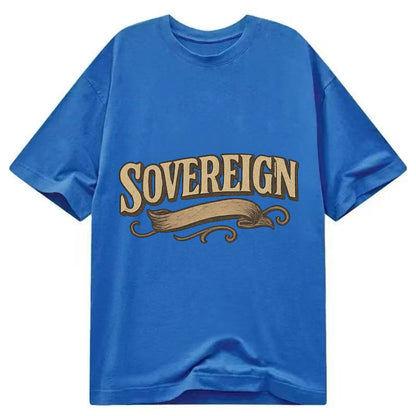 Bold typography design - "SOVEREIGN" - self-ruled, autonomous, in control - Classic T-shirt - Blue