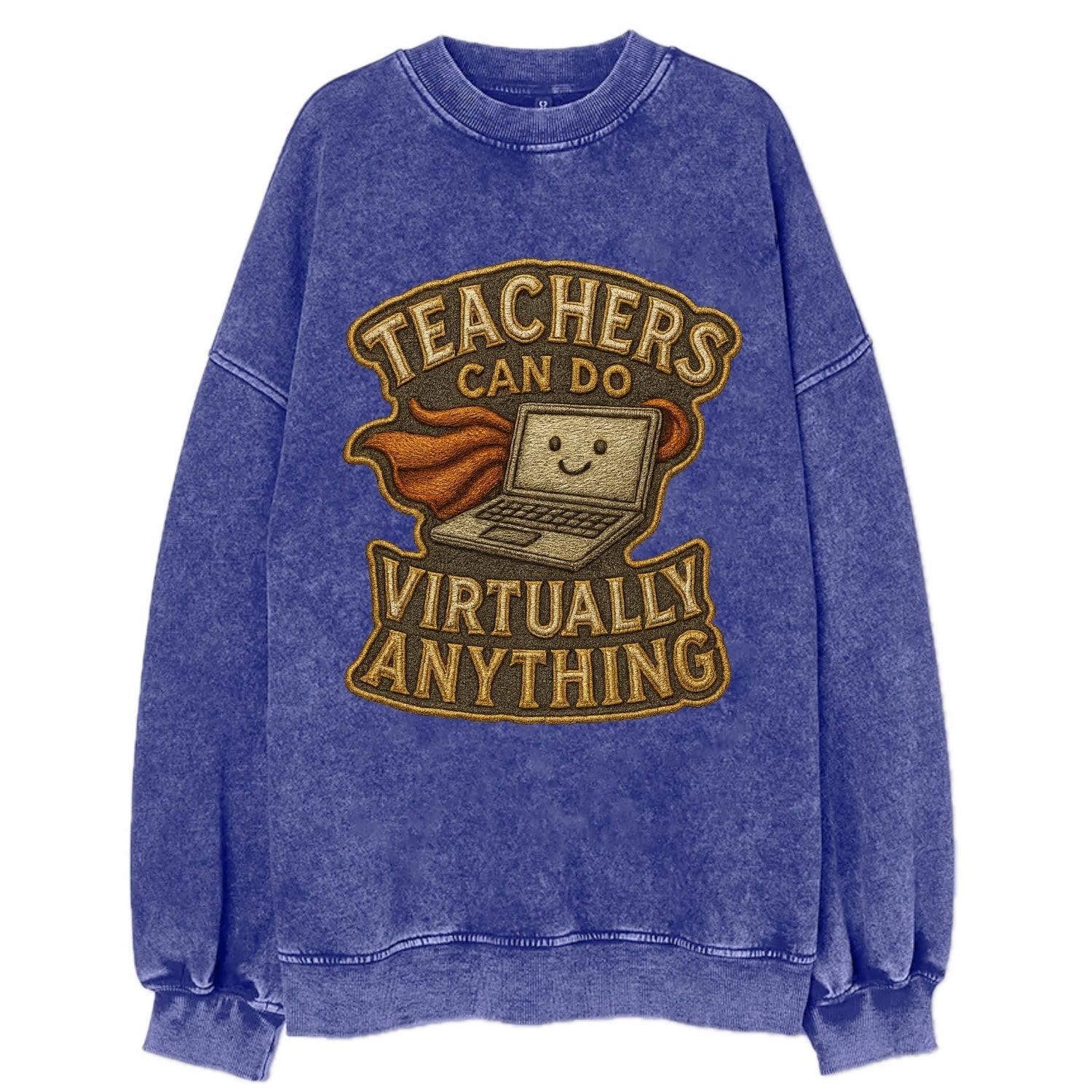Teachers Can Do Virtually Anything  - Vintage Sweatshirt - Blue