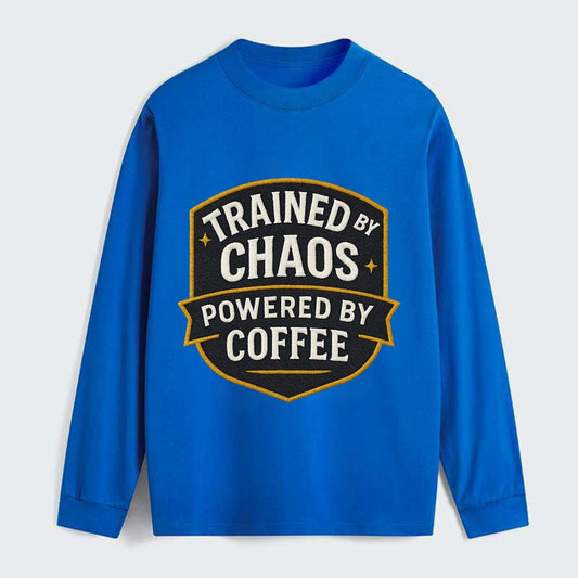 Trained by chaos, powered by coffee - Classic Long Sleeve Shirt - Blue