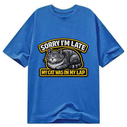 SORRY IM LATE MY CAT WAS ON MY LAP - cat loaf in gray , valid excuse - Classic T-shirt - Blue