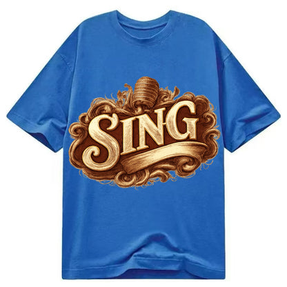 Bold typography design - "SING" - vocal expression, musical soul - Classic T-shirt - Blue