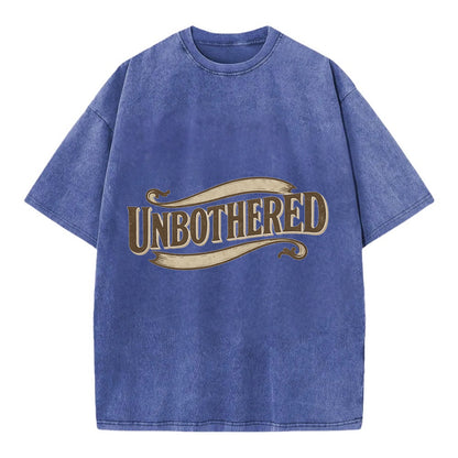 Bold typography design - "UNBOTHERED" - not affected, staying calm - Vintage T-shirt - Blue