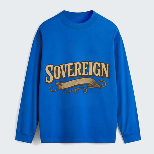Bold typography design - SOVEREIGN - self-ruled, autonomous, in - Classic Long Sleeve Shirt