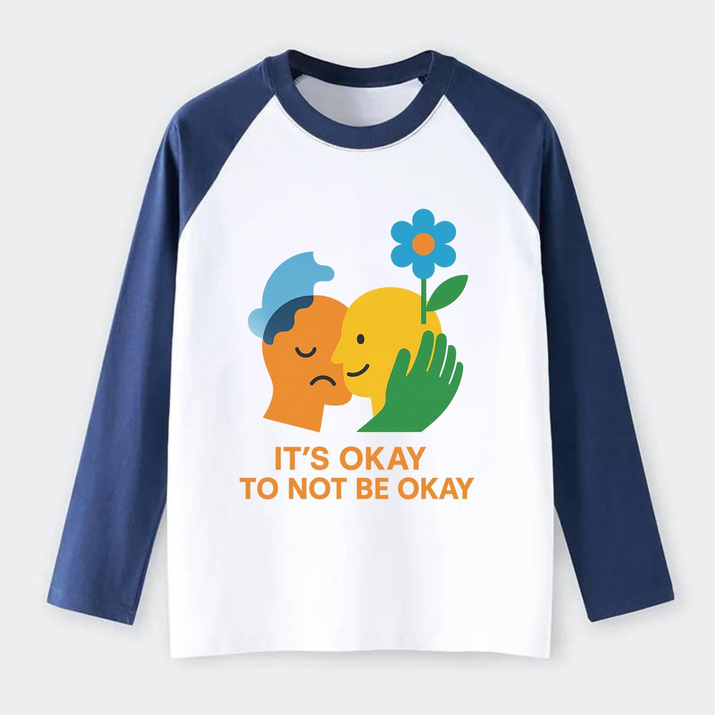 Mental health stigma fading as support grows - "It's Okay to Not Be - Raglan Long Sleeve T-Shirt - Blue