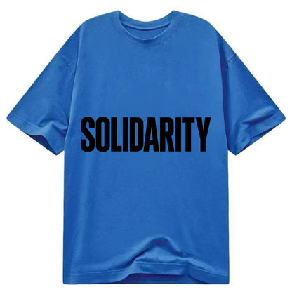 Bold typography design - "SOLIDARITY" - standing together, support - Classic T-shirt - Blue