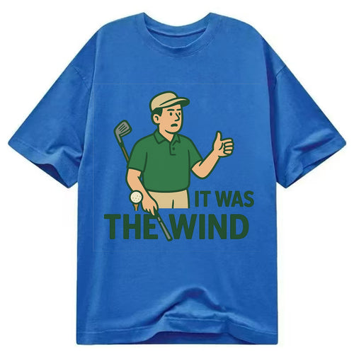 Golfer blaming the wind with hair perfectly still - It Was the Wind - classic - Classic T-shirt