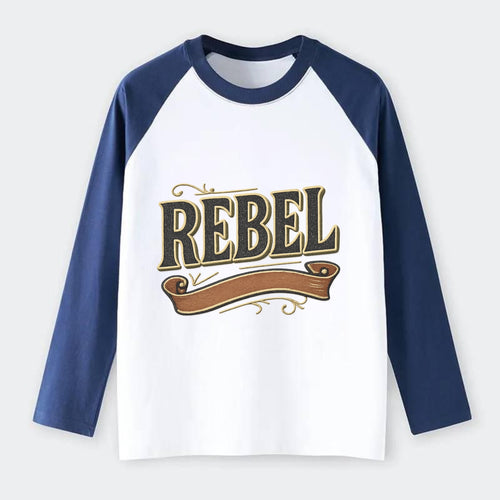 Bold typography design - REBEL - nonconformist, rule breaker, - Raglan Long Sleeve T-Shirt