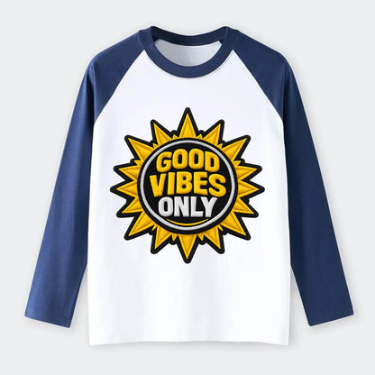 GOOD VIBES ONLY - sun with text in yellow , positive energy - Raglan Long Sleeve T-Shirt - Blue