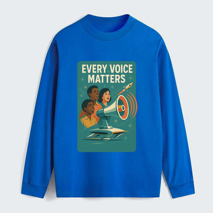Diverse voices being heard and amplified - "Every Voice Matters" - - Classic Long Sleeve Shirt - Blue