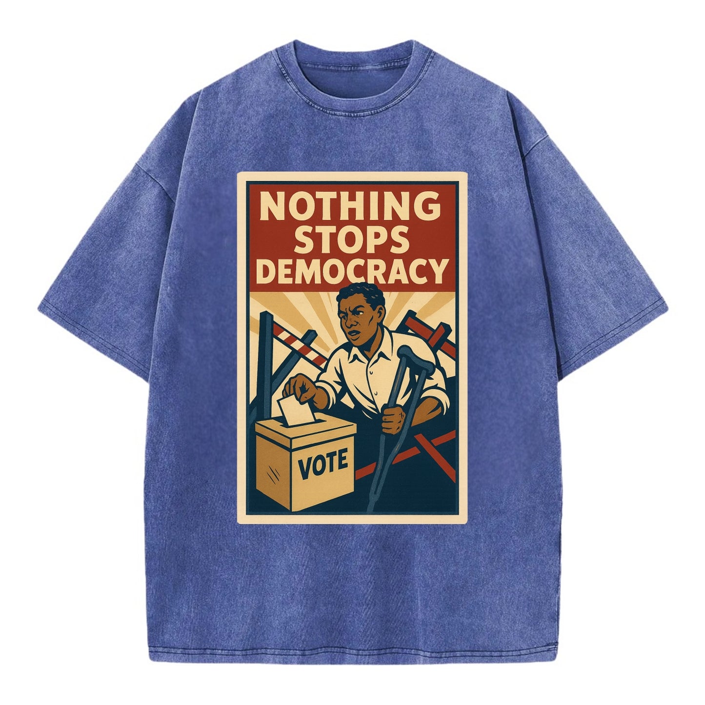 Person voting despite obstacles - "Nothing Stops Democracy" - voter perseverance - Vintage T-shirt - Blue
