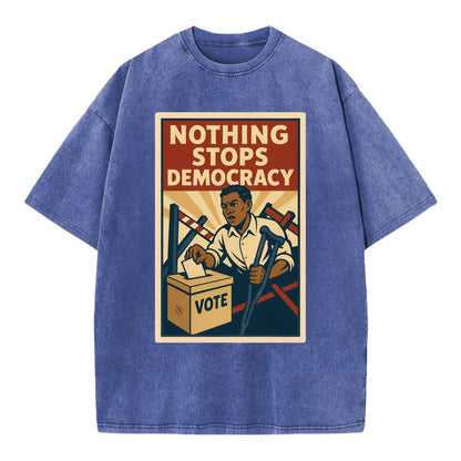 Person voting despite obstacles - "Nothing Stops Democracy" - voter perseverance - Vintage T-shirt - Blue