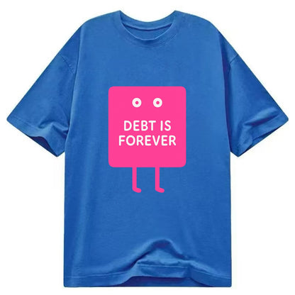 DEBT IS FOREVER | Immortal credit card - Classic T-shirt - Blue
