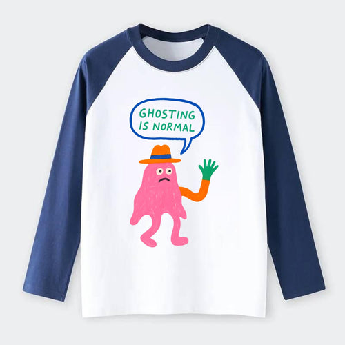 GHOSTING IS NORMAL | Transparent ghost texting - Raglan Long Sleeve T-Shirt
