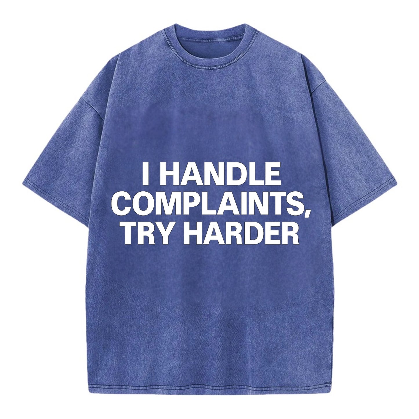 I handle complaints, try harder - Vintage T-shirt - Blue