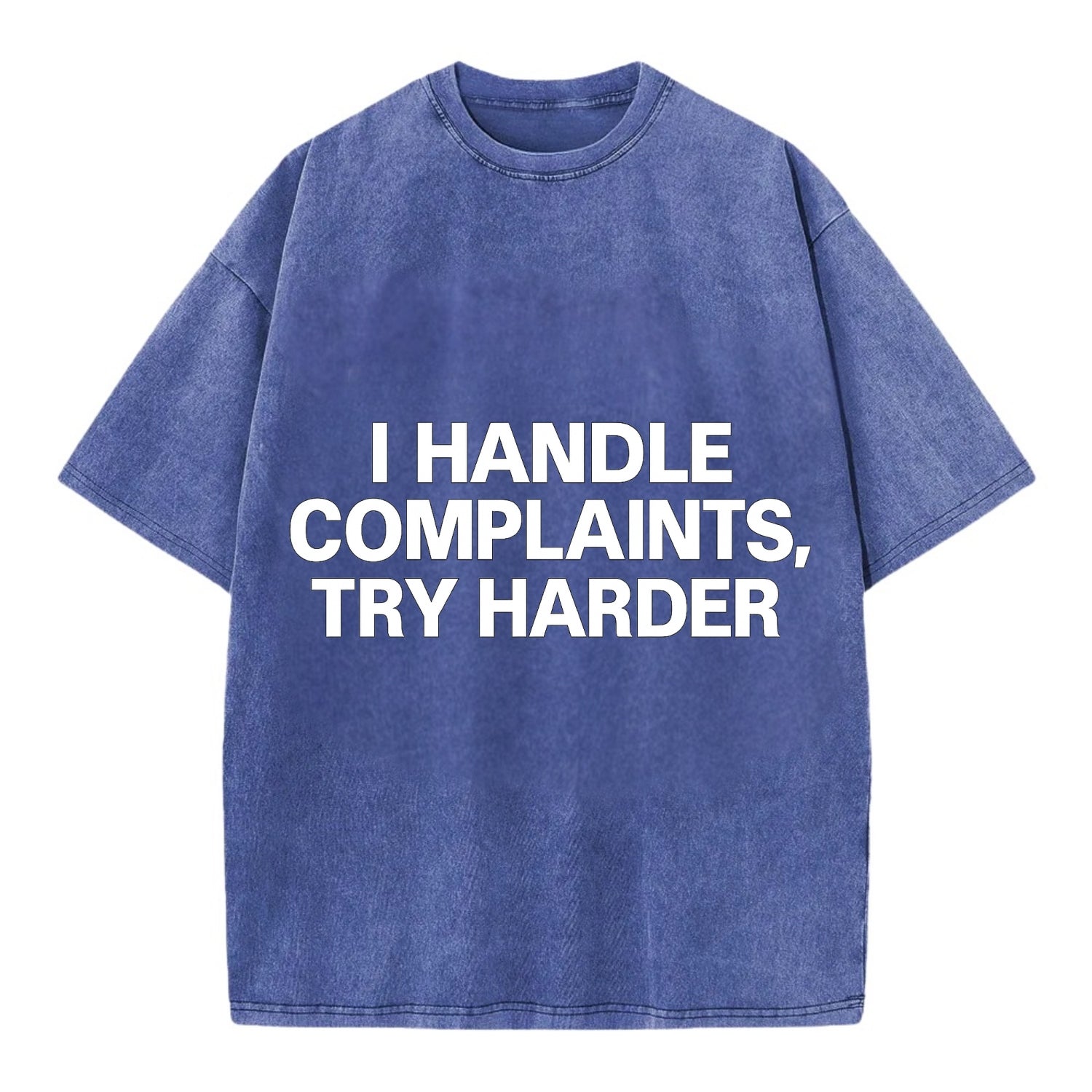I handle complaints, try harder - Vintage T-shirt - Blue