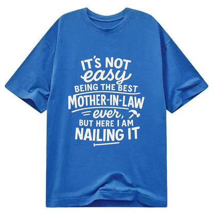 It's not easy being the best STEPDAD ever, but here I am nailing it - Classic T-shirt - Blue