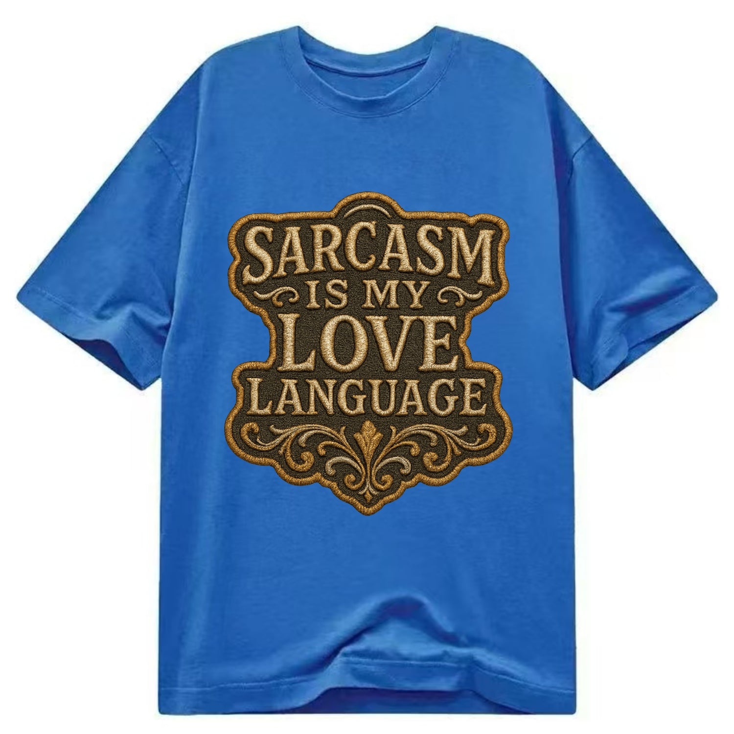 Sarcasm Is My Love Language  - Classic T-shirt - Blue
