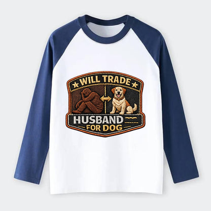 WILL TRADE HUSBAND FOR DOG - dog and man silhouette in brown , pet - Raglan Long Sleeve T-Shirt - Blue