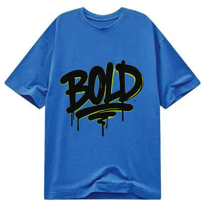 Bold typography design - "BOLD" - courageous, standing out - Classic T-shirt - Blue