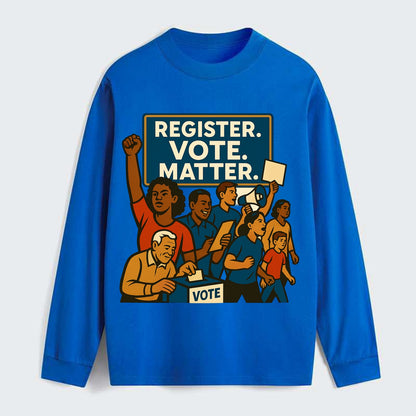 Voter registration drive bringing community together - "Register. Vote. - Classic Long Sleeve Shirt - Blue