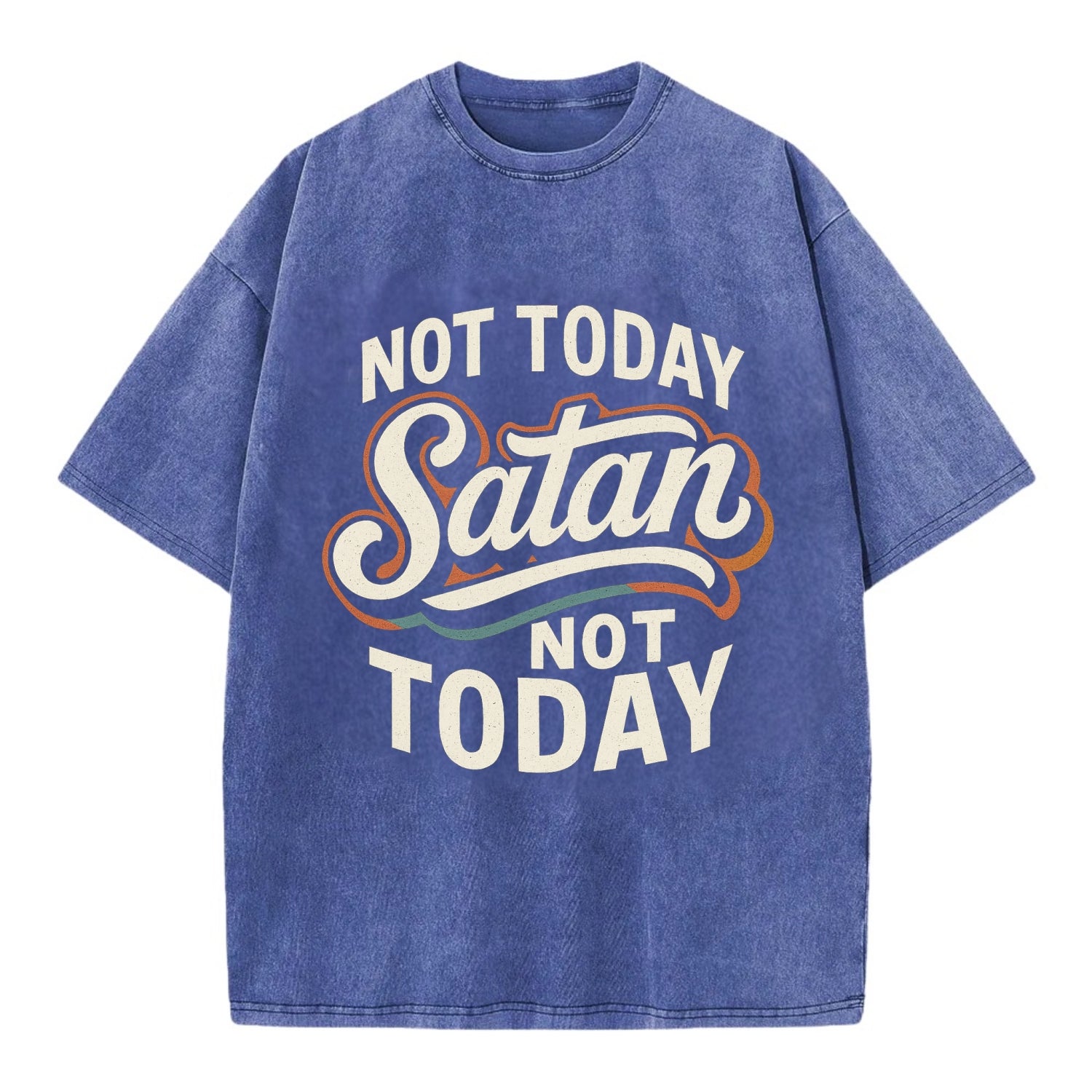 Not Today Satan - Not Today - Vintage T-shirt - Blue