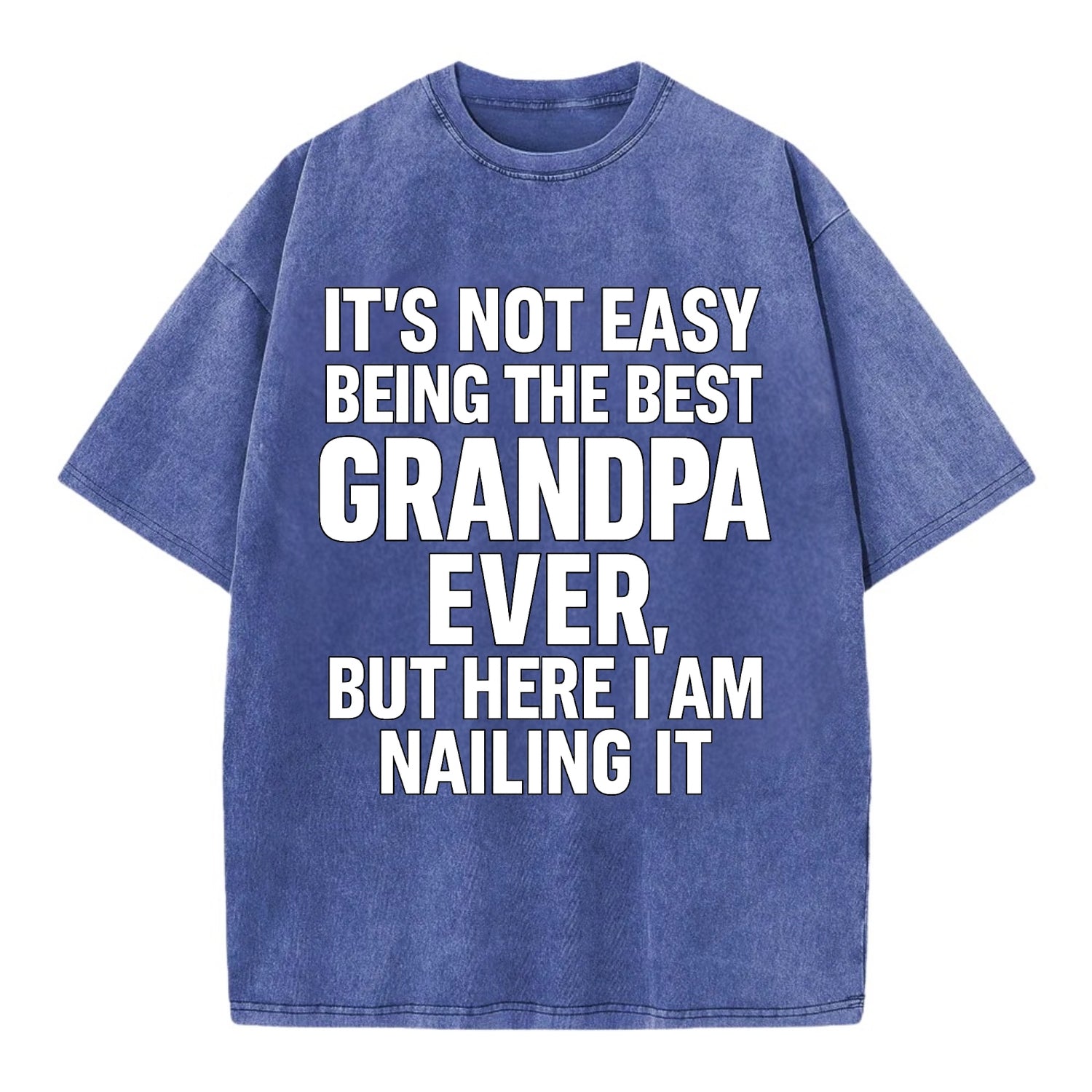 It's not easy being the best GRANDMA ever, but here I am nailing it - Vintage T-shirt - Blue
