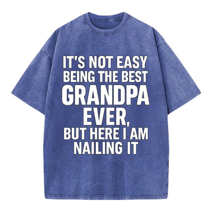 It's not easy being the best GRANDMA ever, but here I am nailing it - Vintage T-shirt - Blue