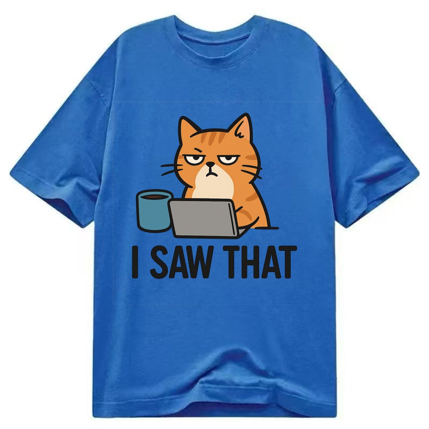 Cat with one eye open judging you - "I SAW THAT" - nothing escapes notice - Classic T-shirt - Blue