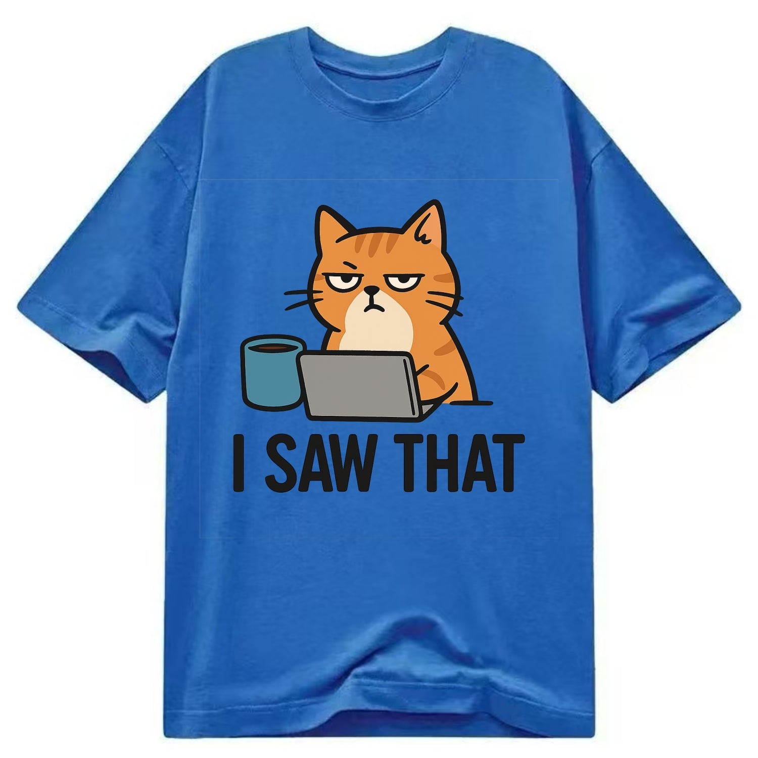 Cat with one eye open judging you - "I SAW THAT" - nothing escapes notice - Classic T-shirt - Blue