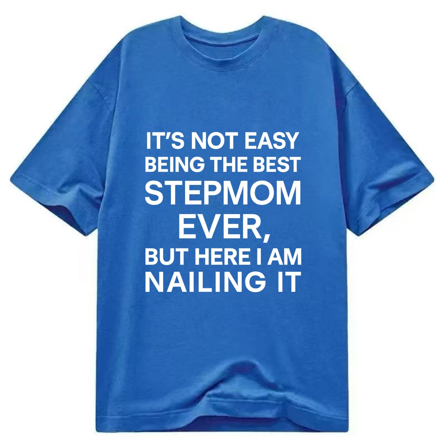 It's not easy being the best UNCLE ever, but here I am nailing it - Classic T-shirt - Blue