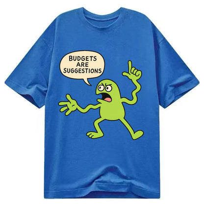 BUDGETS ARE SUGGESTIONS | Rebellious calculator - Classic T-shirt - Blue