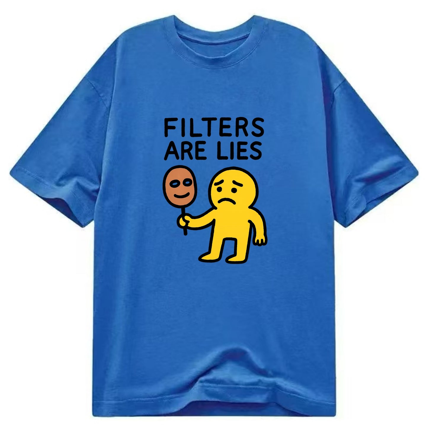 FILTERS ARE LIES | Mask arguing with face - Classic T-shirt - Blue