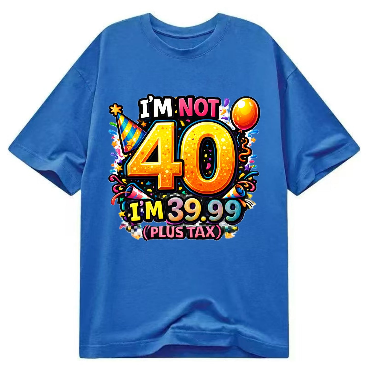 Not 40 Plus Tax - Classic T-shirt - Blue
