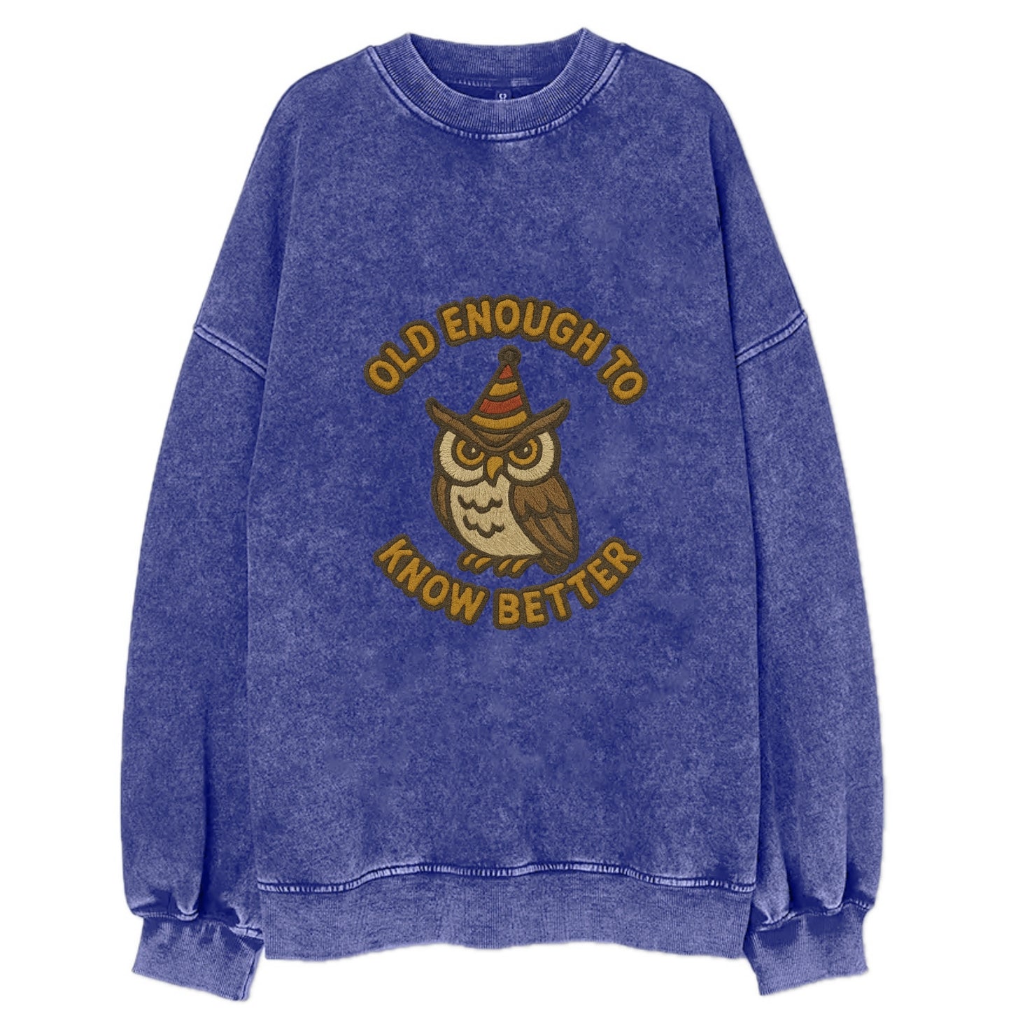 Old Enough To Know Better  - Vintage Sweatshirt - Blue