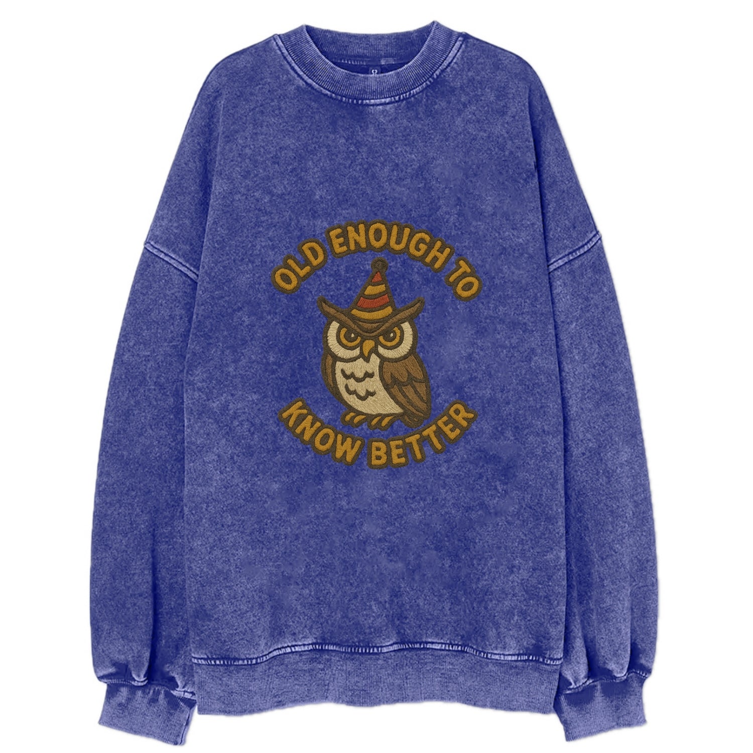 Old Enough To Know Better  - Vintage Sweatshirt - Blue
