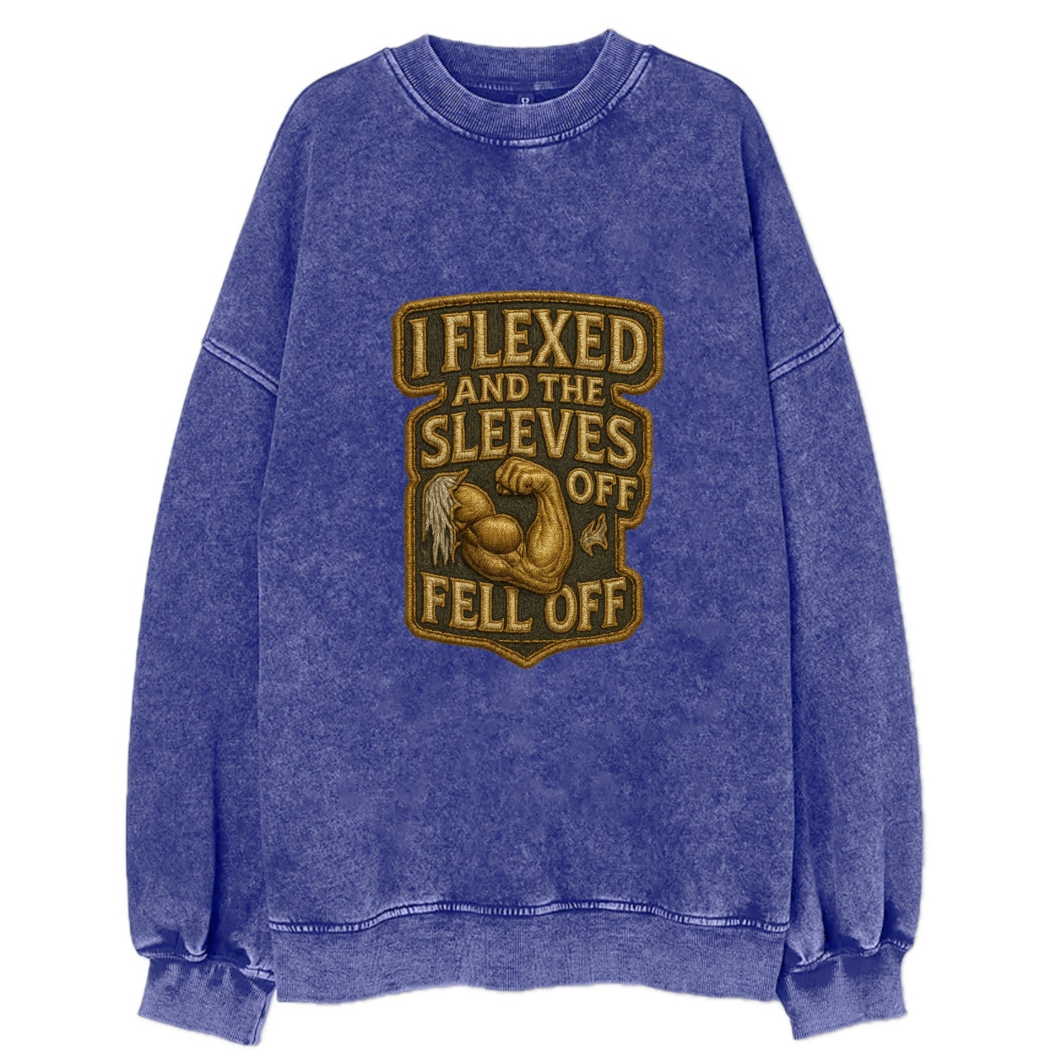 I Flexed and The Sleeves Fell Off  - Vintage Sweatshirt - Blue