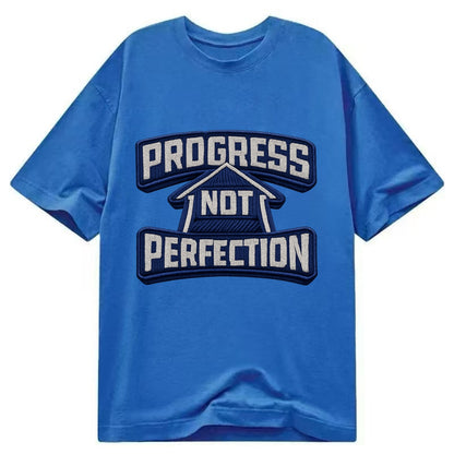 PROGRESS NOT PERFECTION - arrow with text in blue , growth mindset - Classic T-shirt - Blue