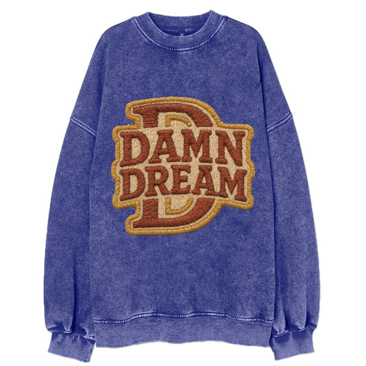 DAMN;DREAM BIG Motivational White Cap - Vintage Sweatshirt - Blue