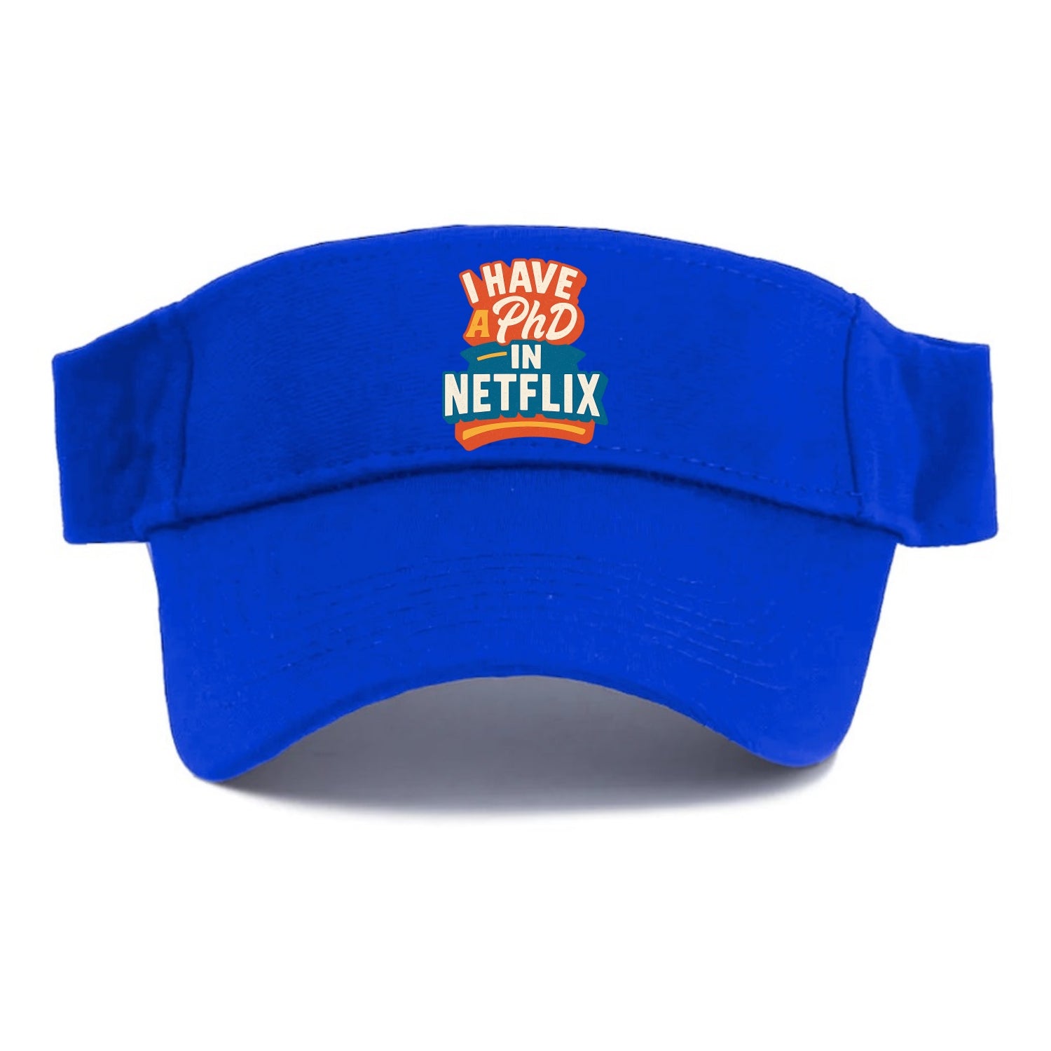 I Have A PhD In Netflix - Visor - Blue