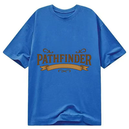 Bold typography design - "PATHFINDER" - finding the way, leading others - Classic T-shirt - Blue