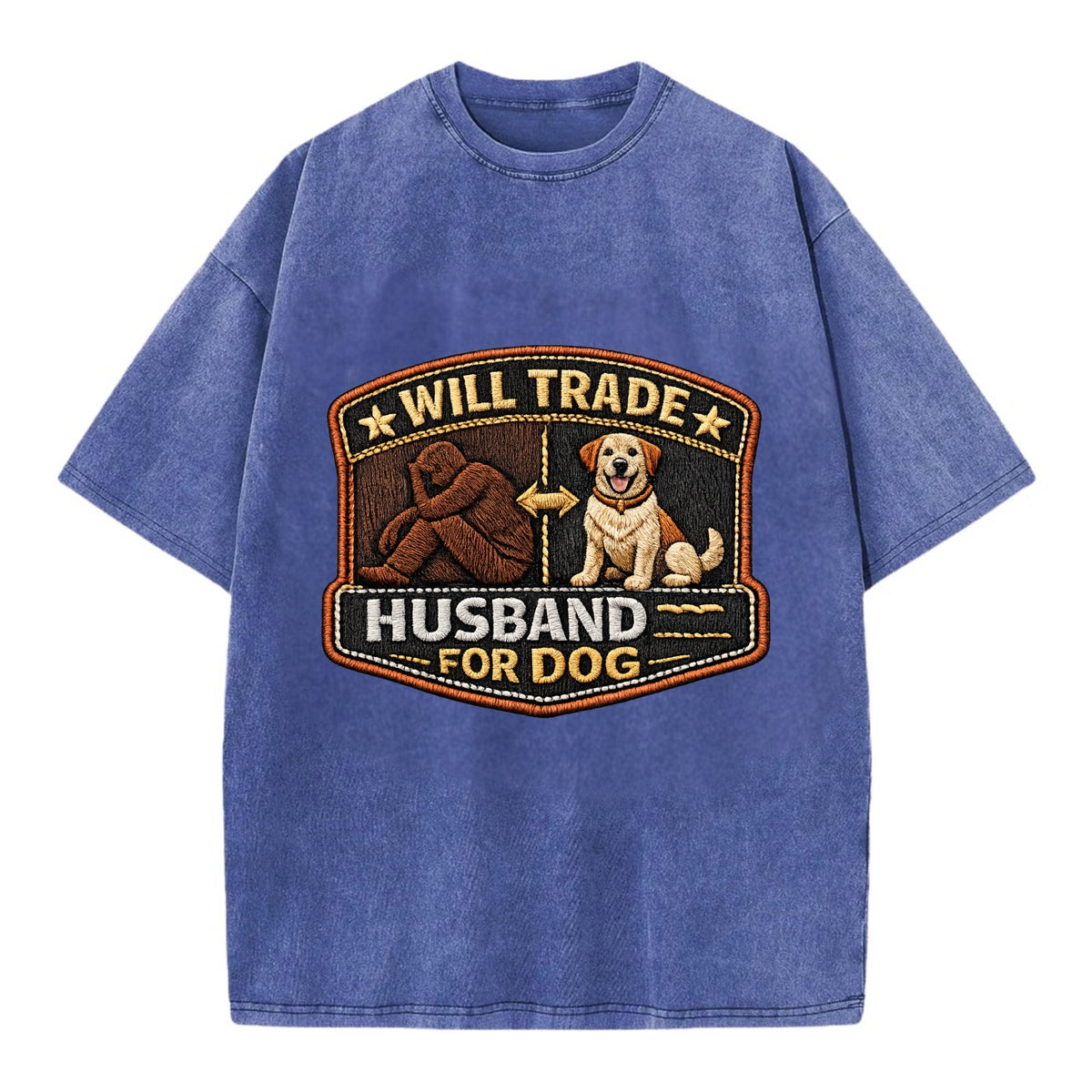 WILL TRADE HUSBAND FOR DOG - dog and man silhouette in brown , pet priority - Vintage T-shirt - Blue