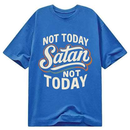 Not Today Satan - Not Today - Classic T-shirt - Blue
